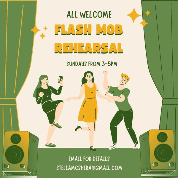 Illustration inviting all to flash mob rehearsal on Sundays from 3-5pm.