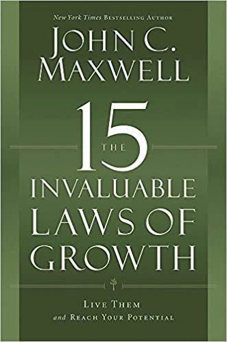 The 15 Invaluable Laws of Growth John Maxwell JoAnn Labbie