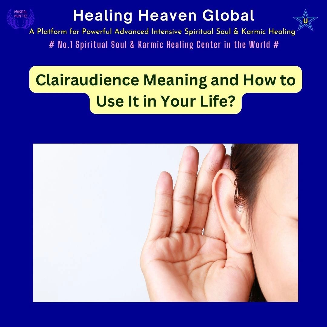 Clairaudience Meaning and How to Use It in Your Life?