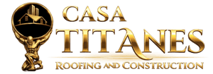 Casa Titanes Roofing and Construction