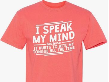 Coral T-shirt with bold white text message.