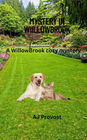 Cozy mystery set in Willowbrook with a friendly dog and cat.