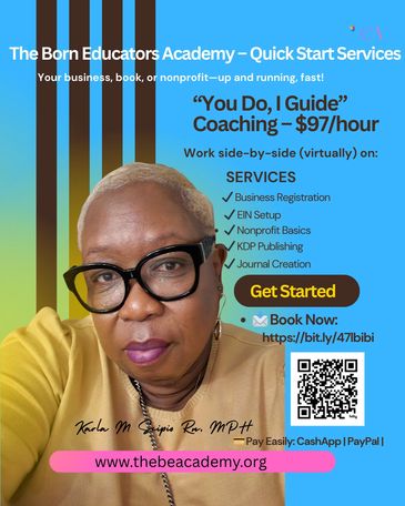Coaching services for business and nonprofit setup at $97/hour by The Born Educators Academy.