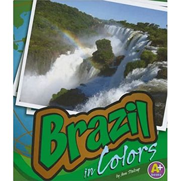 Brazil in Colors by Ann Stalcup