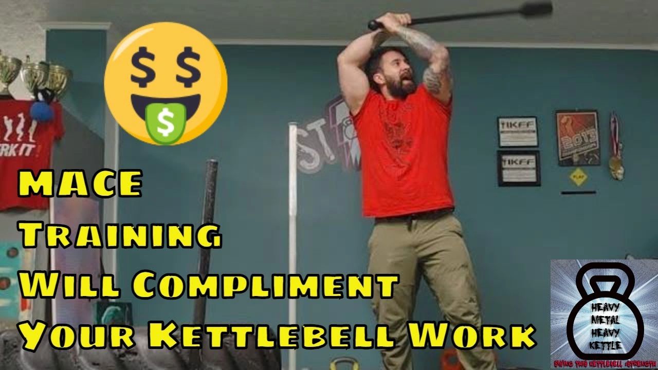 Mace Training is Highly Complimentary to Kettlebell Training