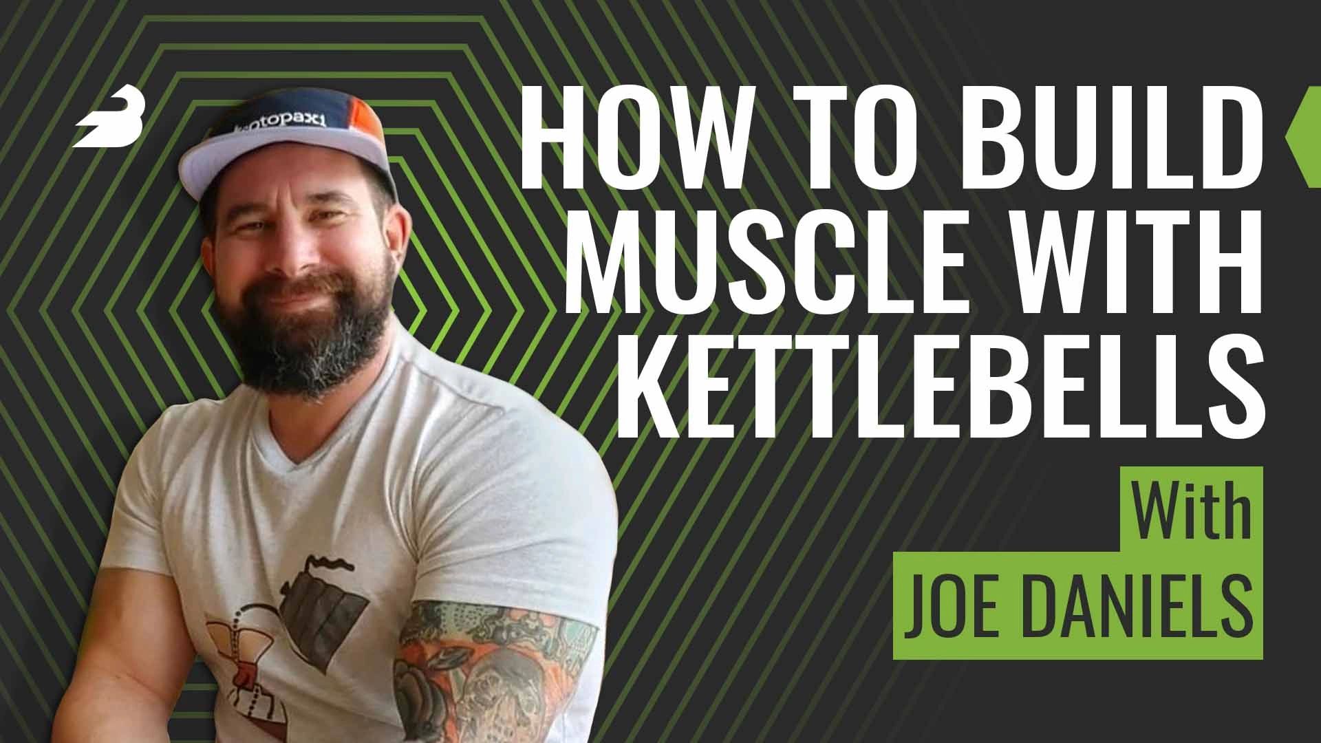 Kettlebell Hypertrophy The Joe Daniels Barbend Podcast Episode