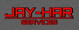     JAY-HAR SERVICES 
                    &
JAY'S CONCRETE CREW 

