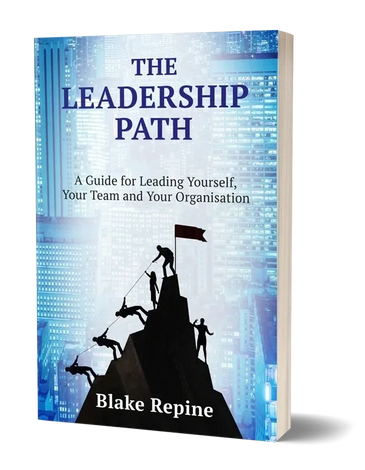 The Leadership Path: A Guide for Leading Yourself, Your Team, and Your Organisation. 