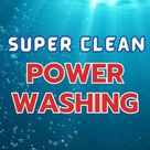 Super Clean Power Washing