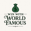 Win with World Famous
