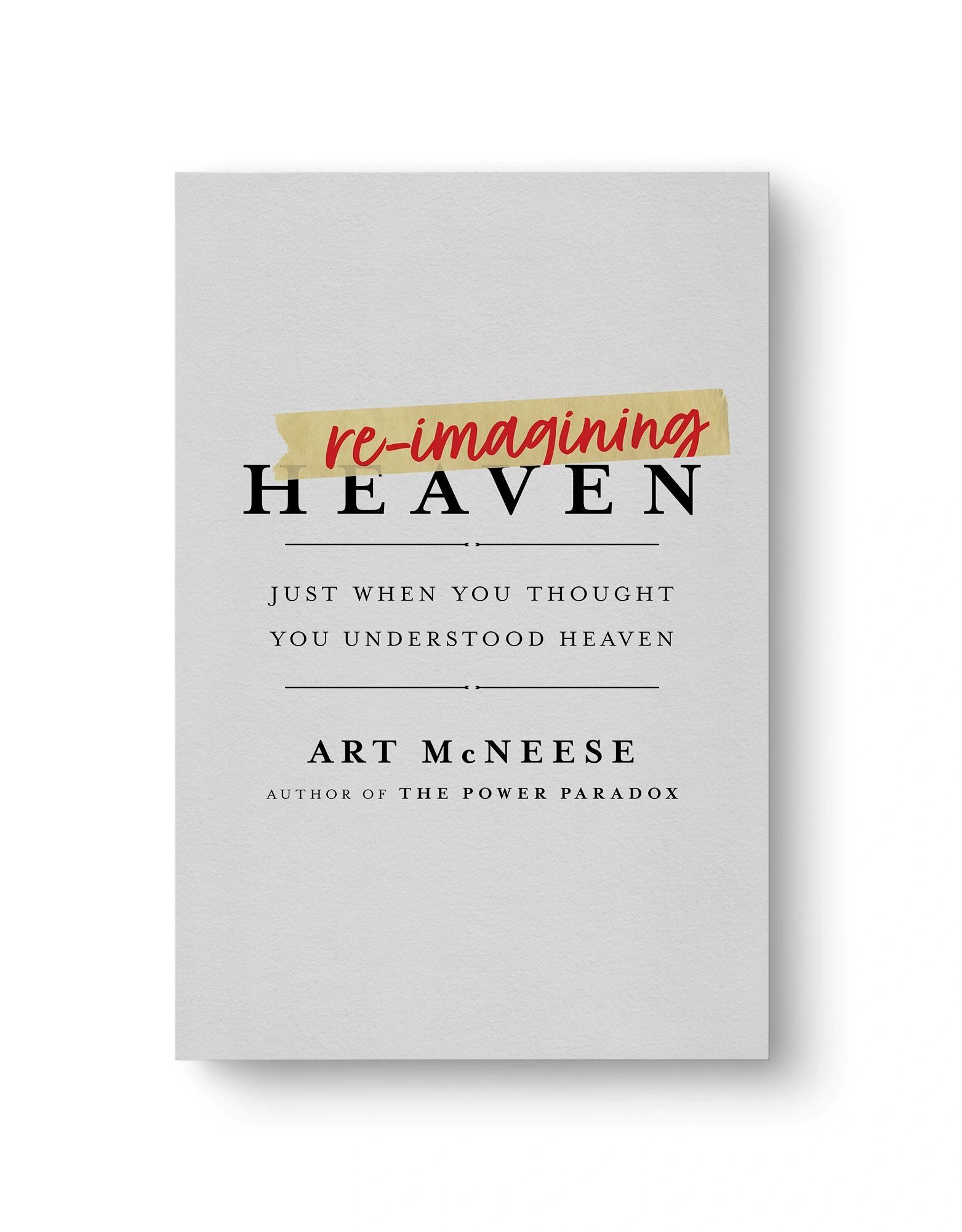 Re-Imagining Heaven by Art McNeese