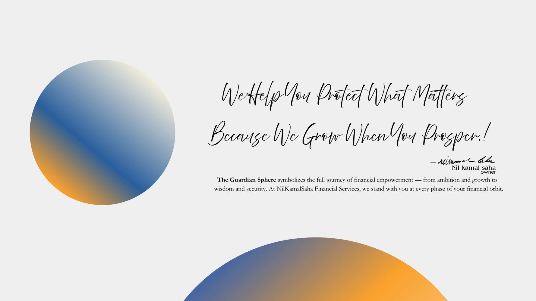 Financial services message with gradient spheres and inspirational quote by Nil Kamal Saha.