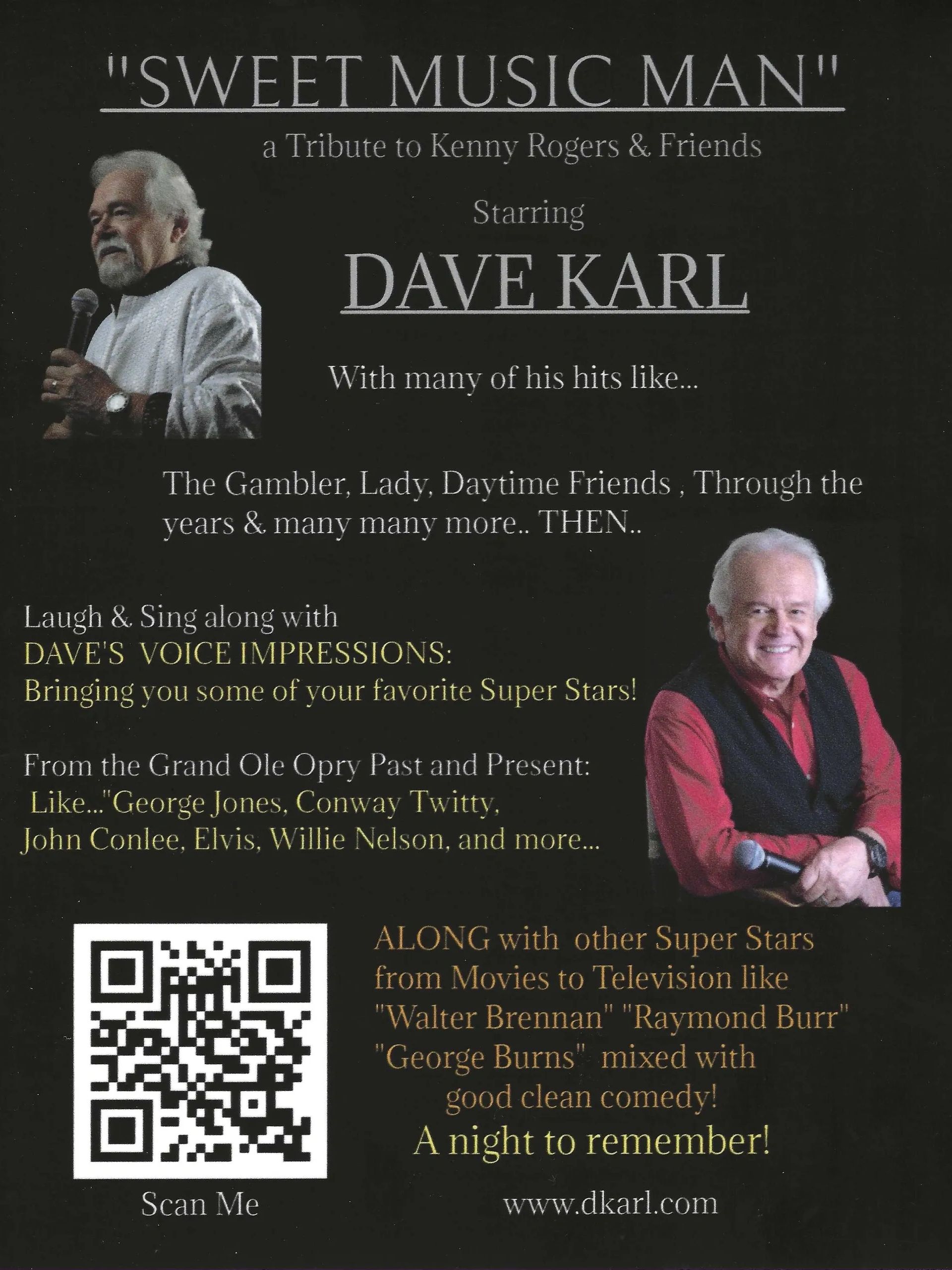 Tribute show to Kenny Rogers by Dave Karl with voice impressions and comedy.