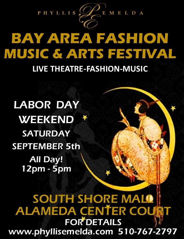 Bay Area Fashion Music &amp; Arts Festival Labor Day Weekend event details.