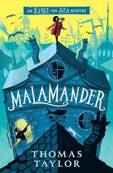 
Malamander - An Eerie-on-Sea Mystery (Paperback)
Thomas Taylor