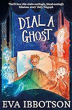 Dial a Ghost by Eva Ibbotson