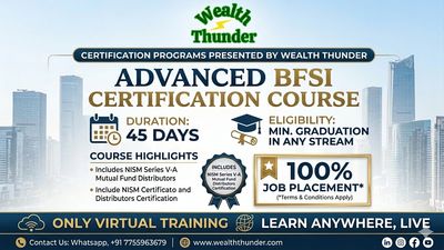 Advanced BFSI certification course with 45 days duration and 100% job placement from Wealth Thunder.