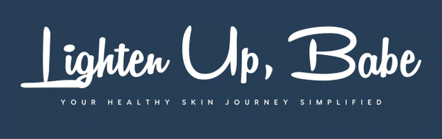 Lighten Up, Babe
Your Healthy Skin Journey Simplified