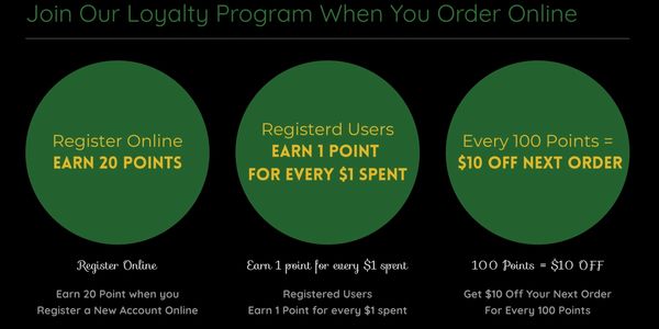 Our Loyalty Program
Earn 1 point for every $1 you spend. Get $10 off your next order for every 100 p
