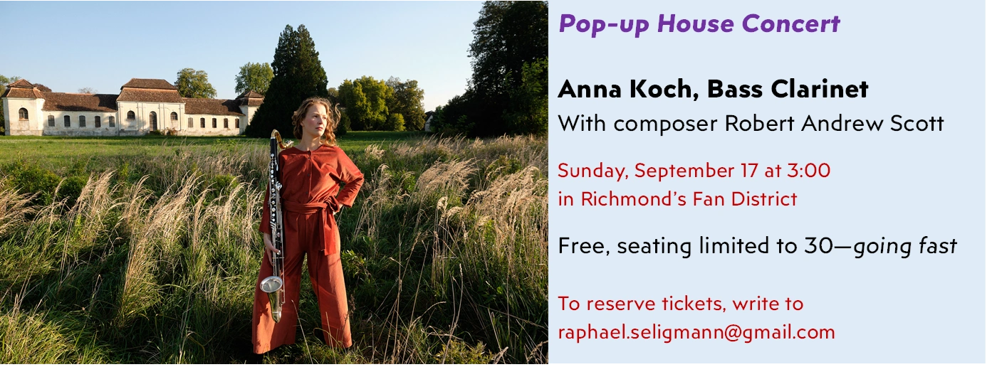 Anna Koch, Bass Clarinet, in concert with Composer Robert Andrew Scott Sunday, September 17 at  3pm.