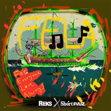 REKS x ShortFyuz - F.E.L.A. - For Everyone Love Always