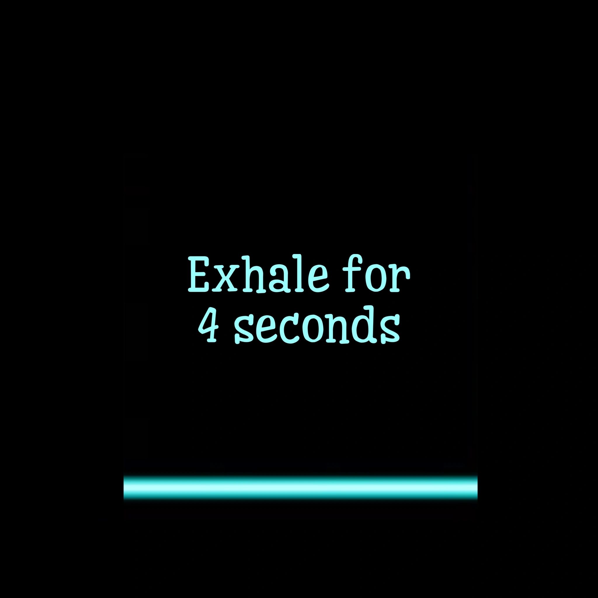 Instruction to exhale for 4 seconds with a glowing line.
