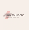 Skin Solutions Aesthetics Clinic Ltd 