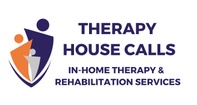 Therapy 
House Calls
In-Home Physical Therapy & Rehabilitation Se