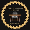 Terrys Custom Milling