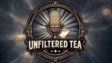 Unfiltered Tea 