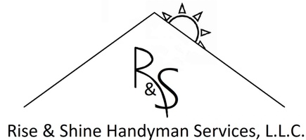 Rise & Shine Handyman Services, L.L.C.