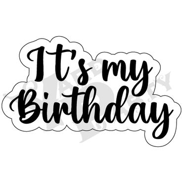 Phrase Signs - It's My Birthday