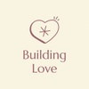 Building Love