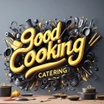 Good Cooking Catering
