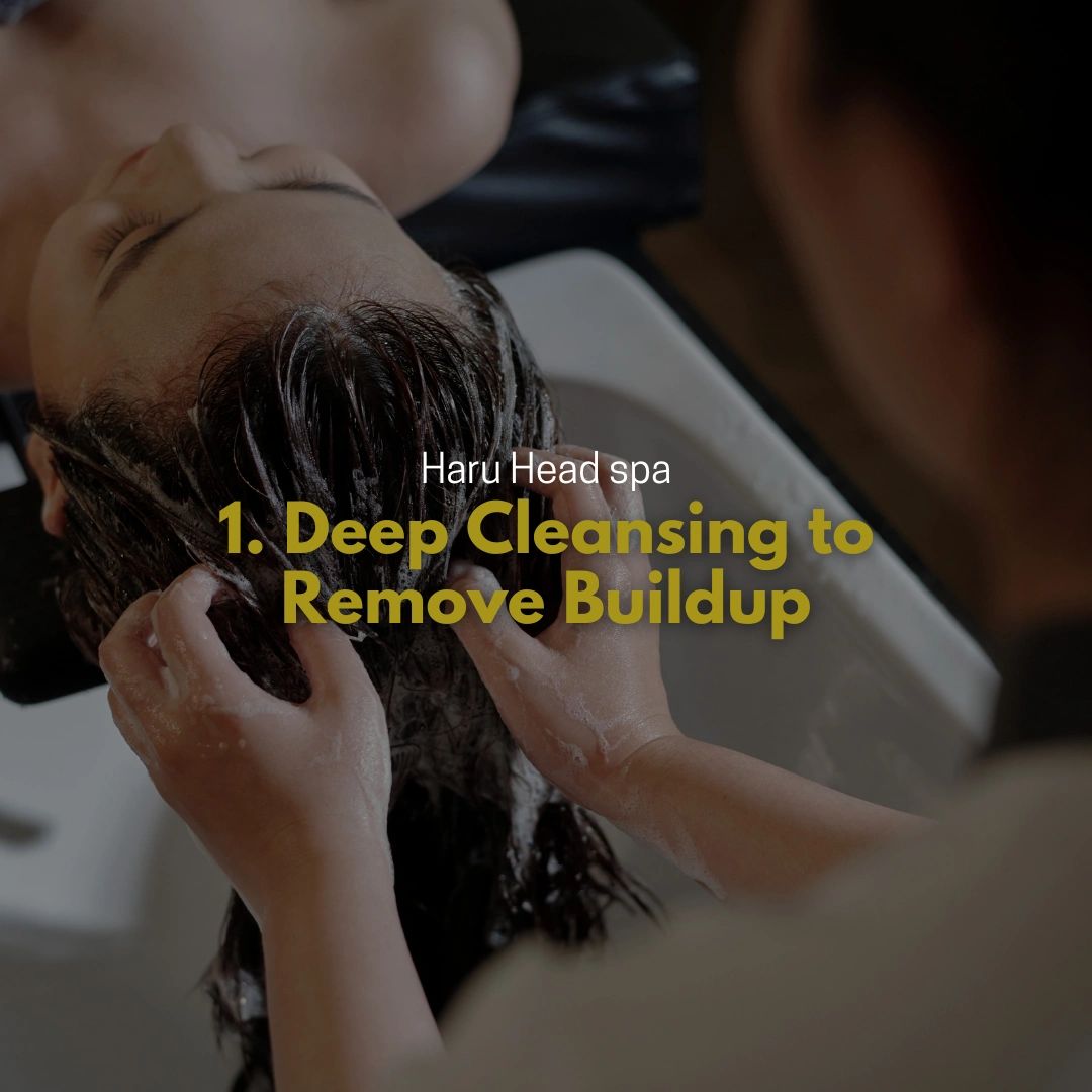 A person receiving a hair treatment at Haru Head Spa, with emphasis on deep cleansing to remove buildup.