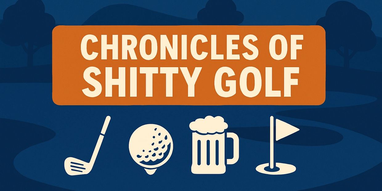 Graphic for "Chronicles of Shitty Golf" with golf and beer icons.
