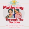 Mothering Through The Decades Podcast