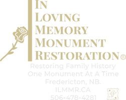 In Loving Memory Monument Restoration
Fredericton, NB
478-4281