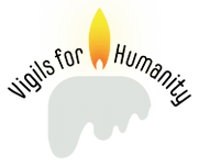 Vigils for 
Humanity
