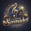 Custom Serenades