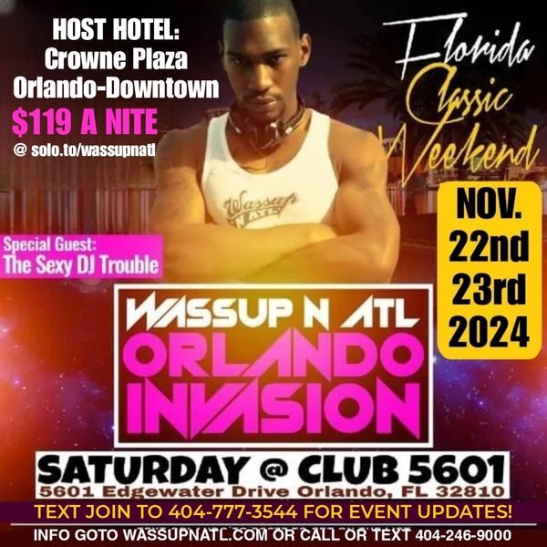 FLORIDA CLASSIC WEEKEND
NOVEMBER 22 & 23, 2024
TEXT ORLANDO TO 404-777-3544 FOR EVENT UPDATES!
CROWN