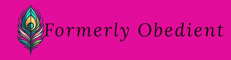 Formerly Obedient