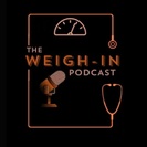 The Weigh-In Podcast