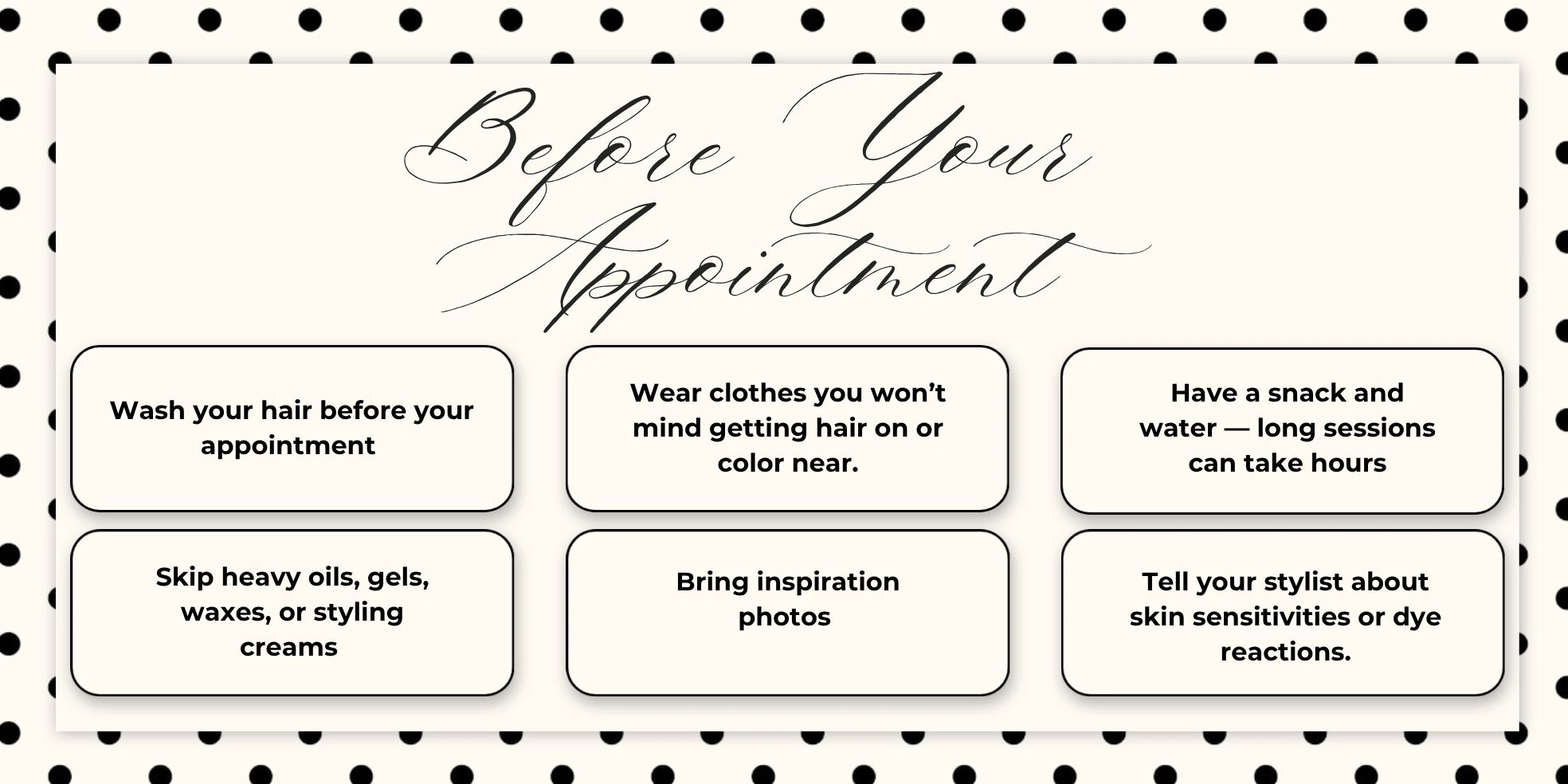 Tips to prepare before your appointment with a stylist.
