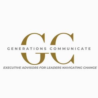 Generations Communicate
Executive Advisors for Leaders Navigating