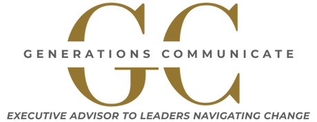 Generations Communicate
Executive Advisors for Leaders Navigating