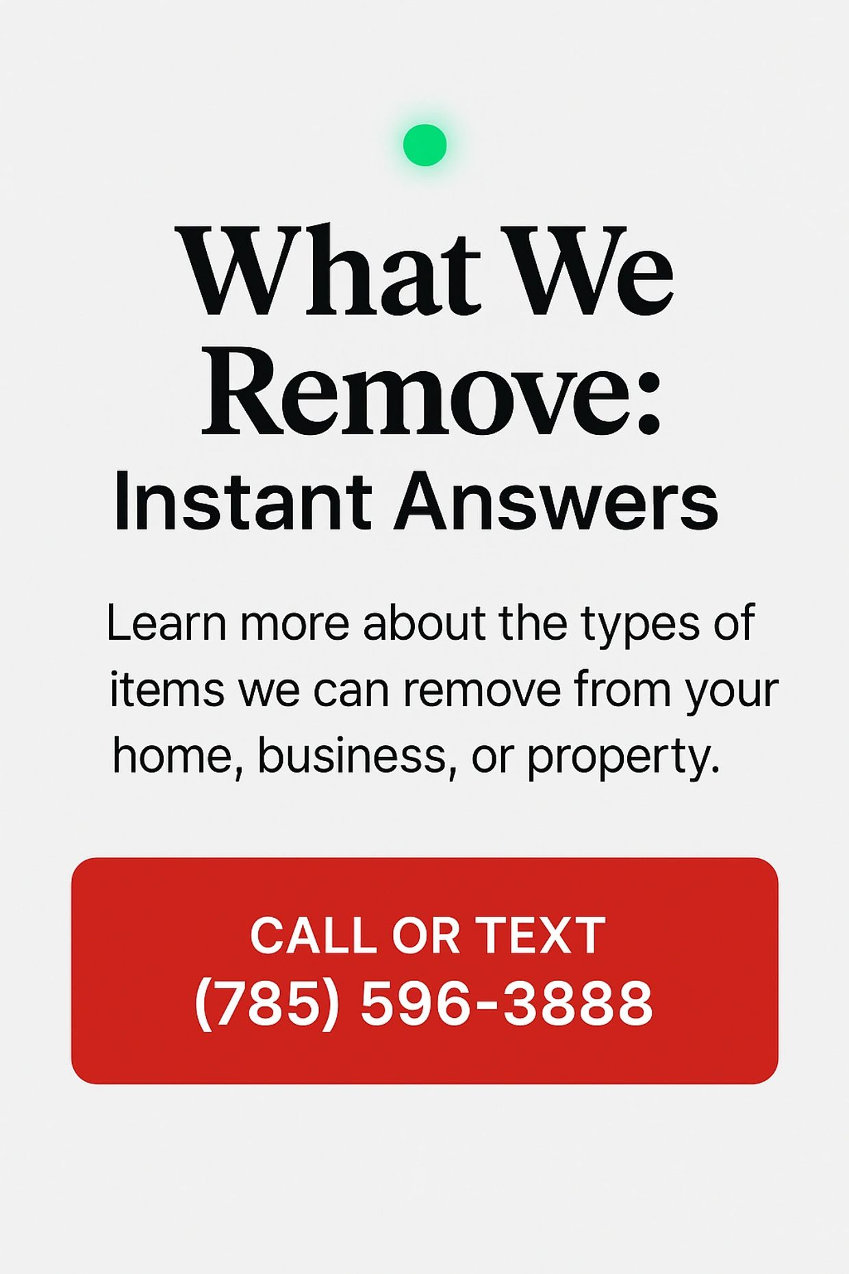 See what We Remove Junk Topeka will haul away and what we can’t. Call or text for fast answers.