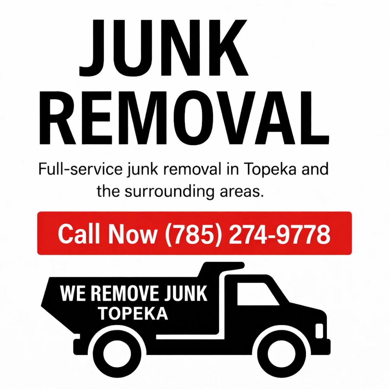 Junk Removal in Topeka | Fast Same-Day Service | We Remove Junk (785) 274-9778 (CALL OR TEXT)
