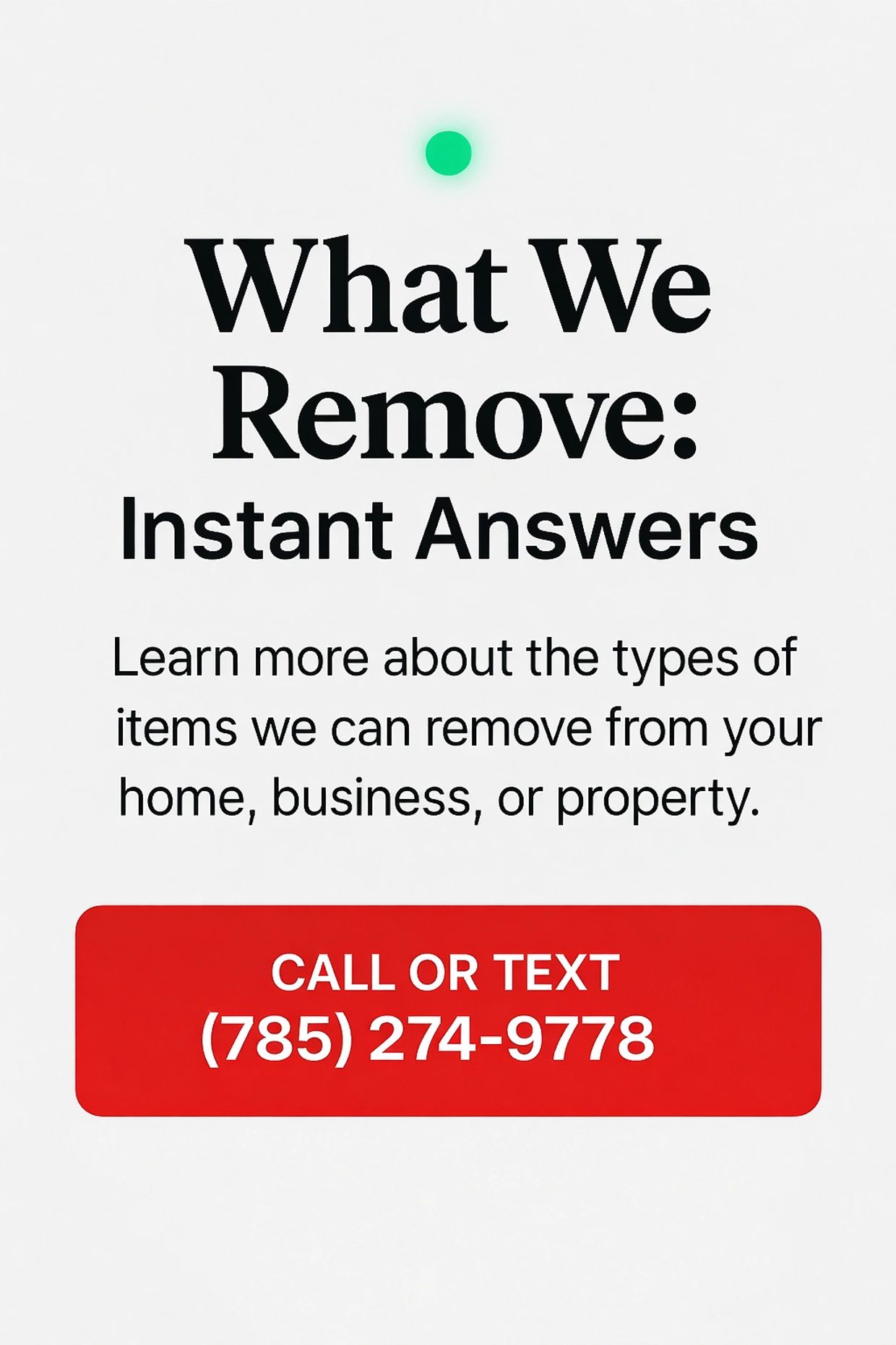 We Remove Junk Topeka will haul away your items TODAY!! Call or text for fast answers (785) 274-9778