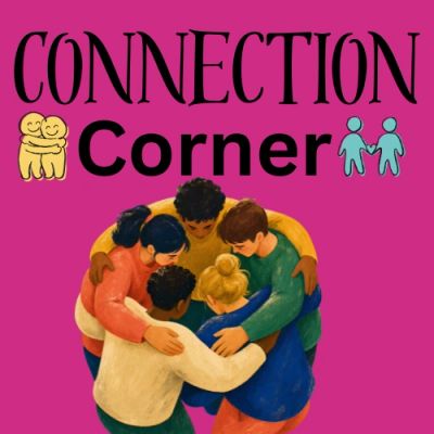 Group hug under the title 'Connection Corner' with icons of hugging figures.
